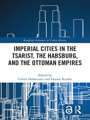 cover image of Imperial Cities in the Tsarist, the Habsburg, and the Ottoman Empires